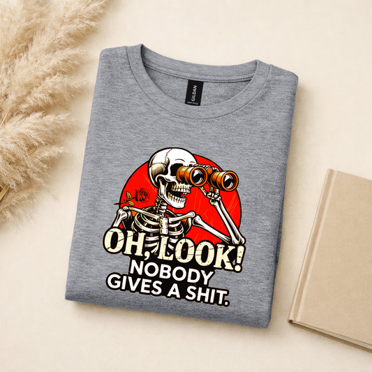 Oh Look! Nobody Gives a Shit – Funny Skeleton Tee