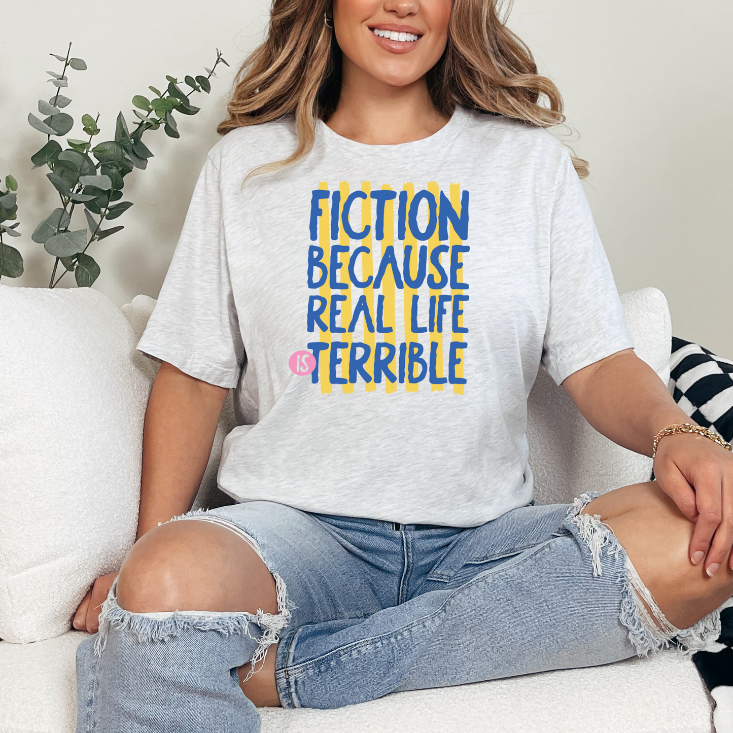 Fiction Because Real Life