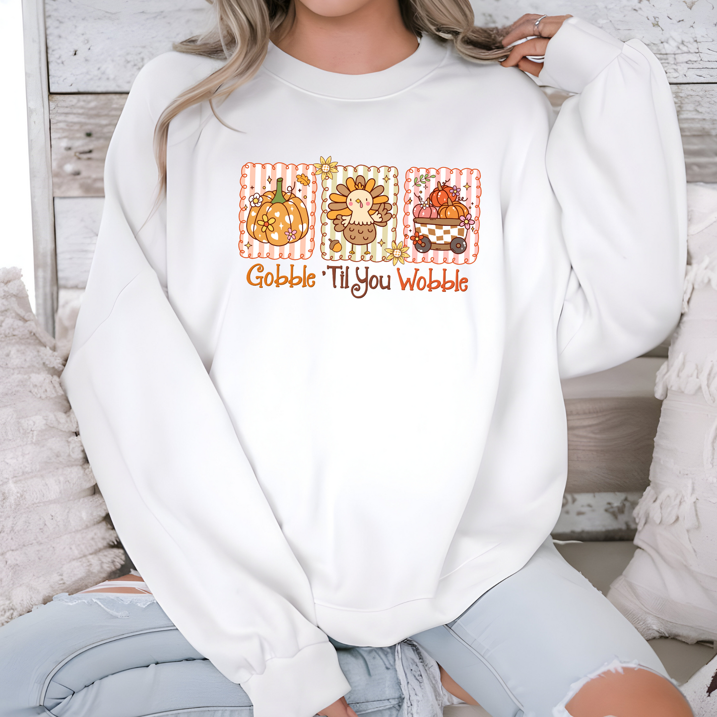Gobble Til You Wobble Sweatshirt