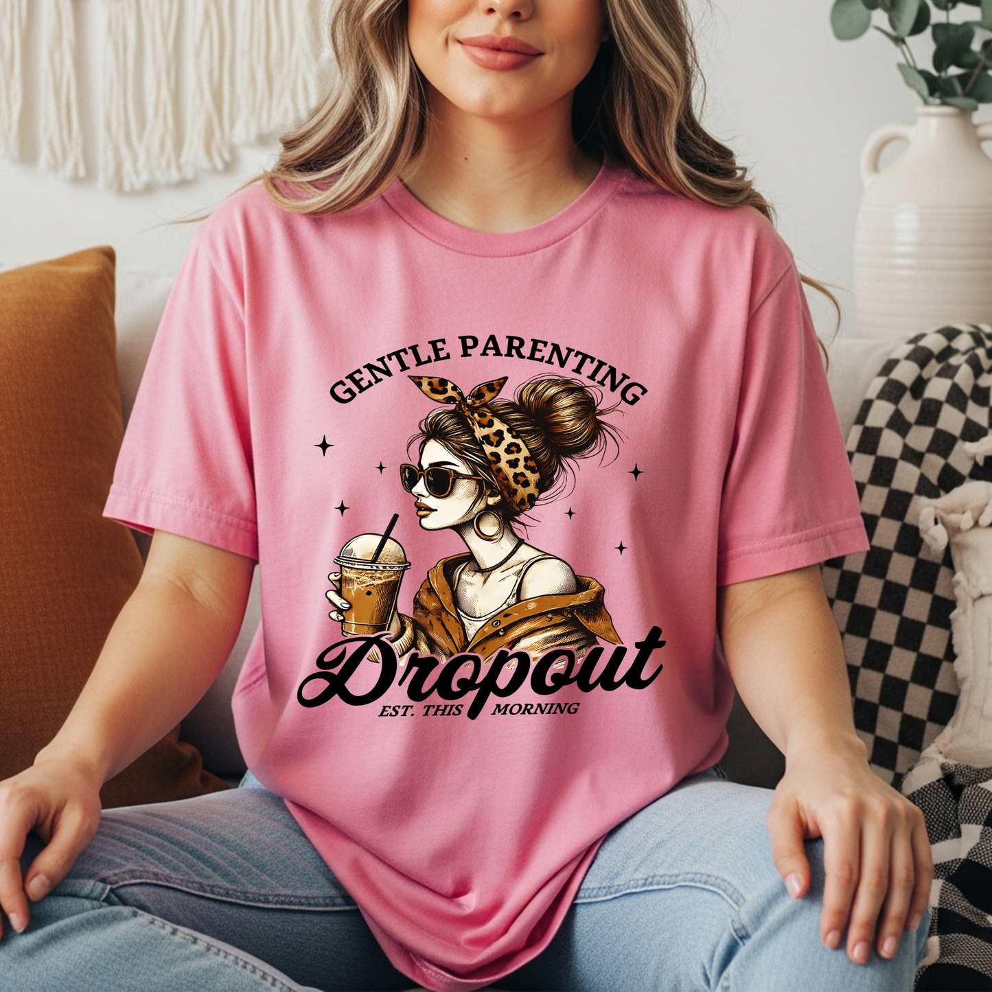 Gentle Parenting Dropout Tee – Funny Mom Life Shirt