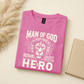 Man of God. Husband. Daddy. Protector. Hero. Tee