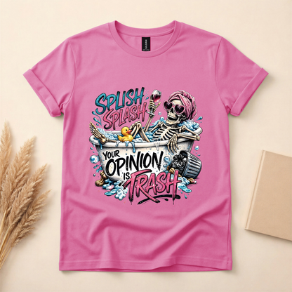 Splish Splash Your Opinion Is Trash Skeleton Tee