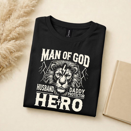 Man of God. Husband. Daddy. Protector. Hero. Tee