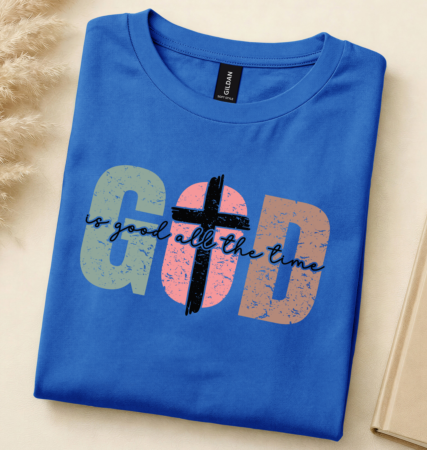 God Is Good All The Time Tee