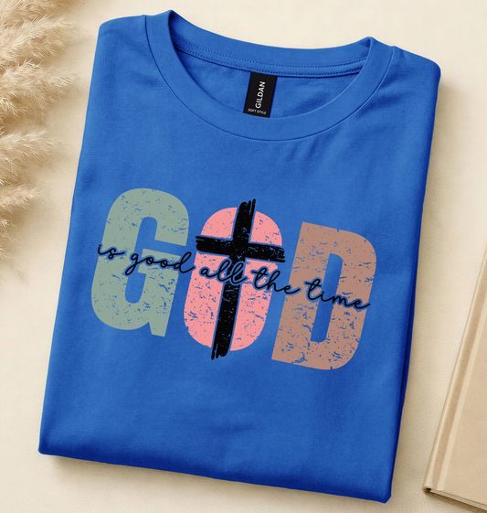 God Is Good All The Time Tee
