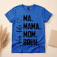 Mom Life Evolution Shirt – MA • MAMA • MOM • BRUH