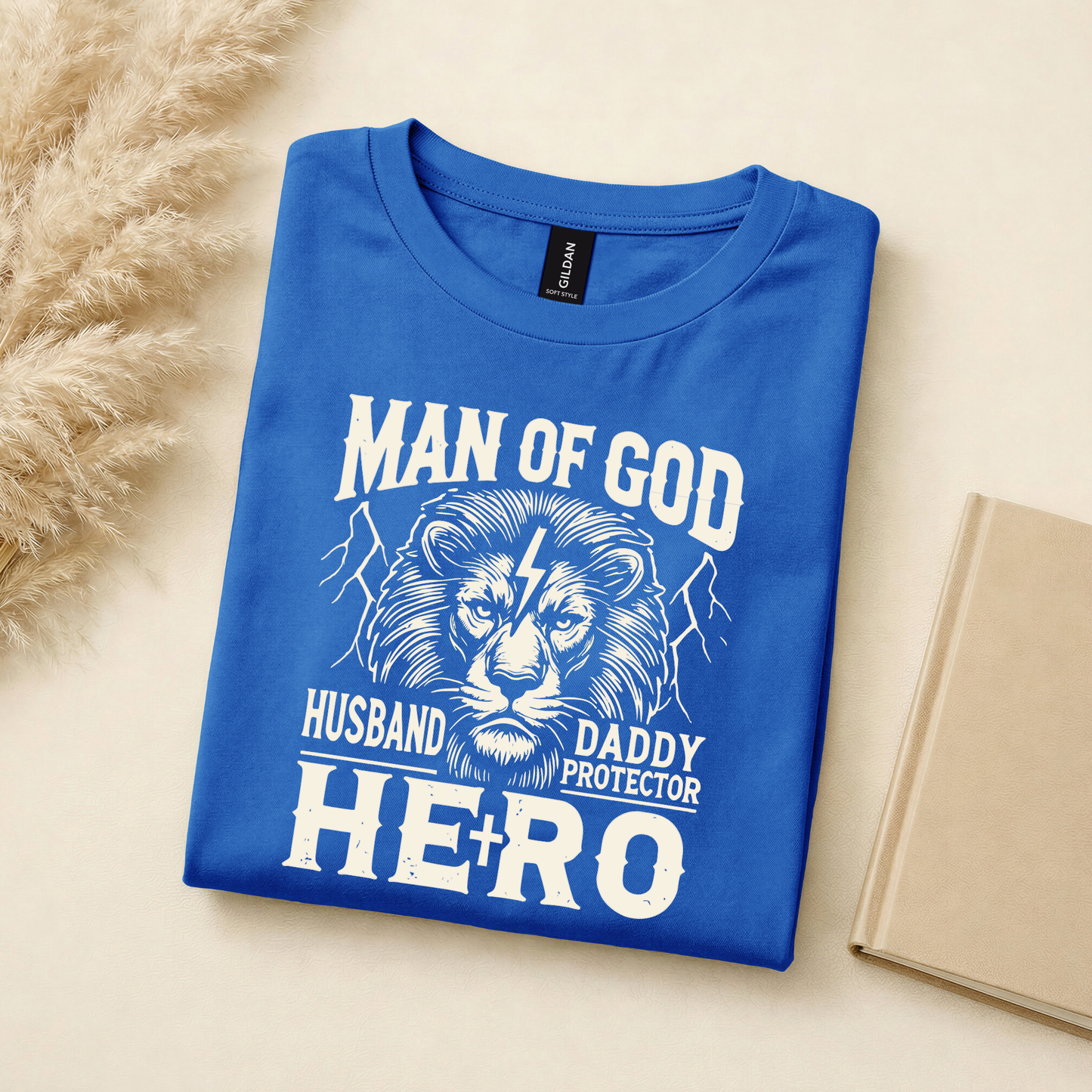 Man of God. Husband. Daddy. Protector. Hero. Tee
