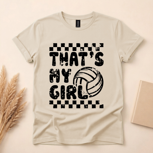 That’s My Girl Volleyball Tee – Proud Volleyball Mom Shirt