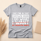 I’m a Grown Man… (My Daughter Says So) Funny Dad T-Shirt