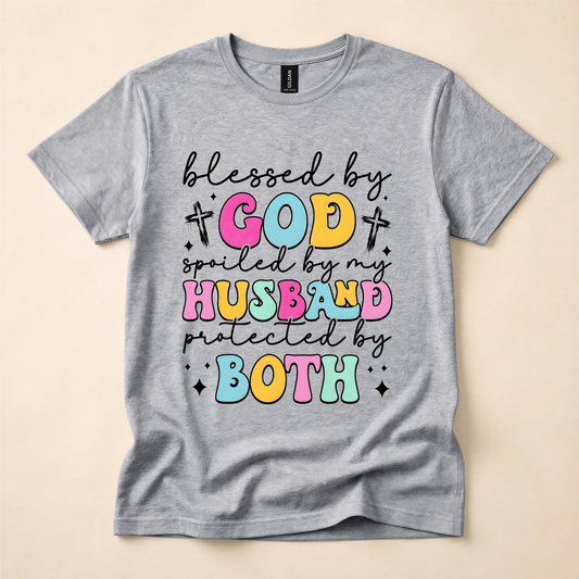 Blessed by God, Spoiled by My Husband Tee