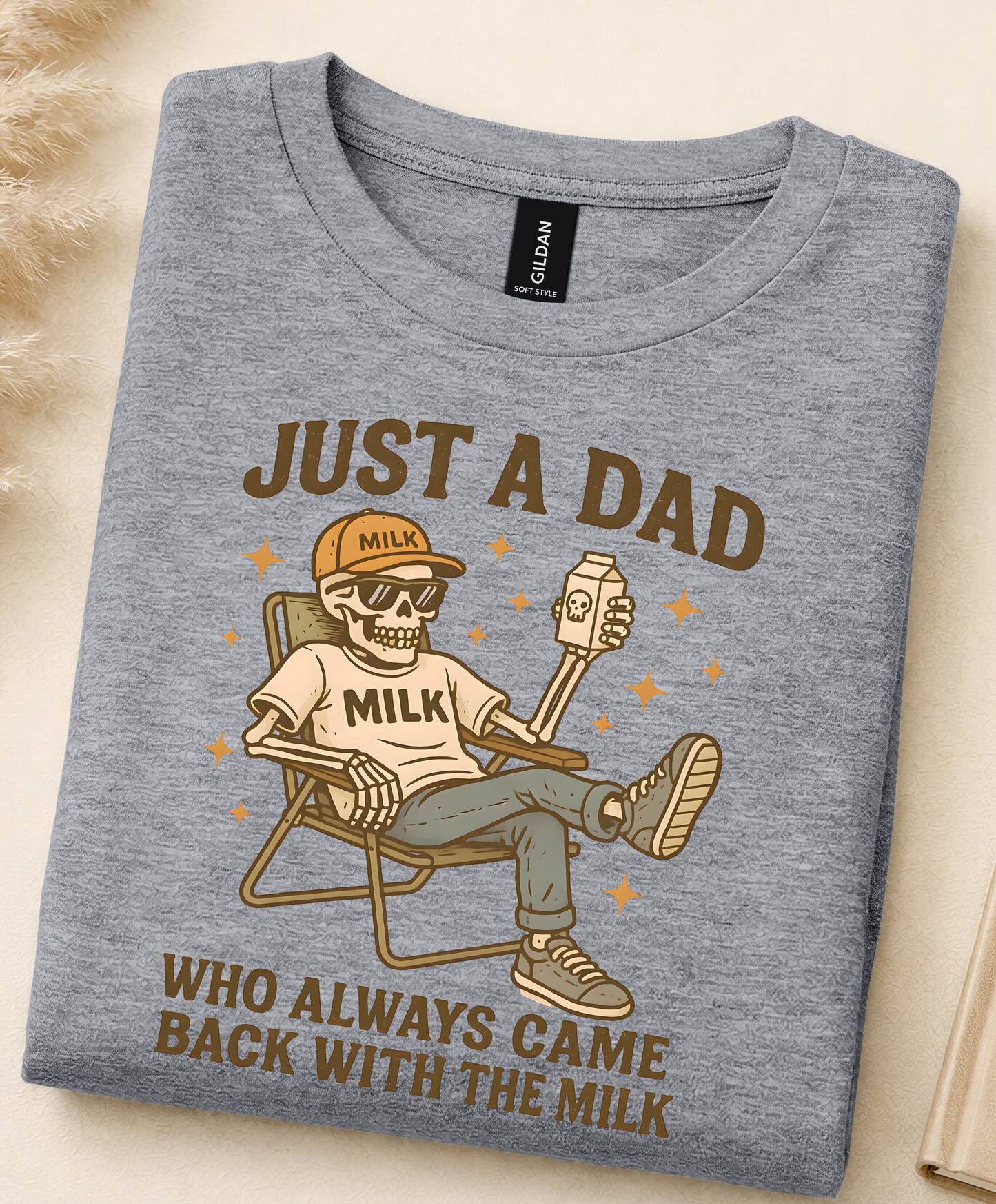 Just a Dad Who Always Came Back With Milk Tee