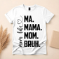 Mom Life Evolution Shirt – MA • MAMA • MOM • BRUH